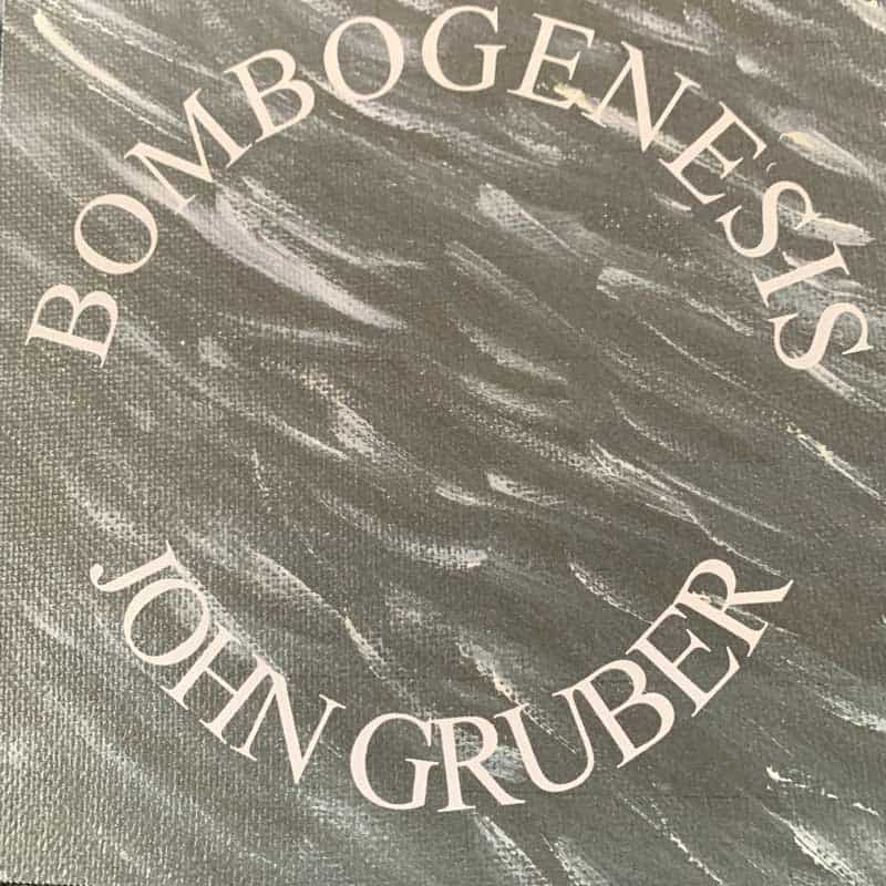 John Gruber - Bombogenesis Album Cover